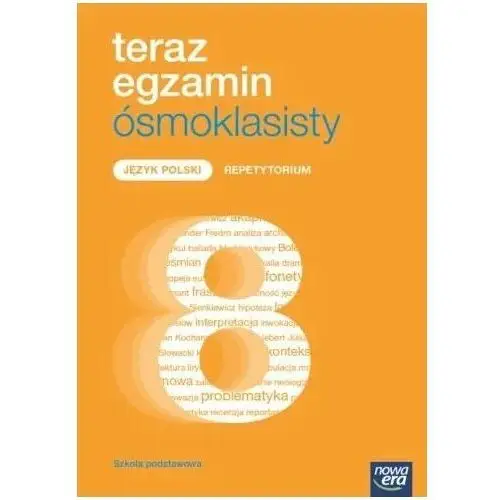 Teraz egzamin ósmoklasisty 2021. Język polski. Exam Preparation. Repetytorium. Klasa 8. Szkoła podstawowa