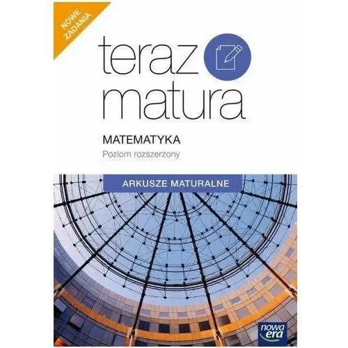 Teraz matura 2020. Matematyka. Arkusze maturalne. Poziom rozszerzony