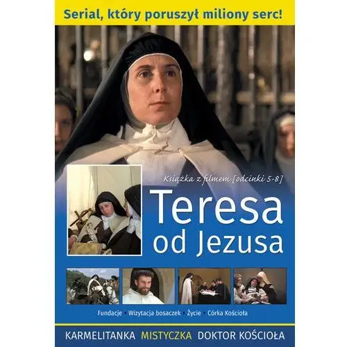 Teresa od jezusa. karmelitanka-mistyczka-doktor kościoła (+płyta dvd cz.2), kategoria: biografie, święci Wydawnictwo oo. karmelitów bosych