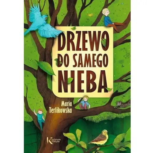 Drzewo Do Samego Nieba - Maria Terlikowska