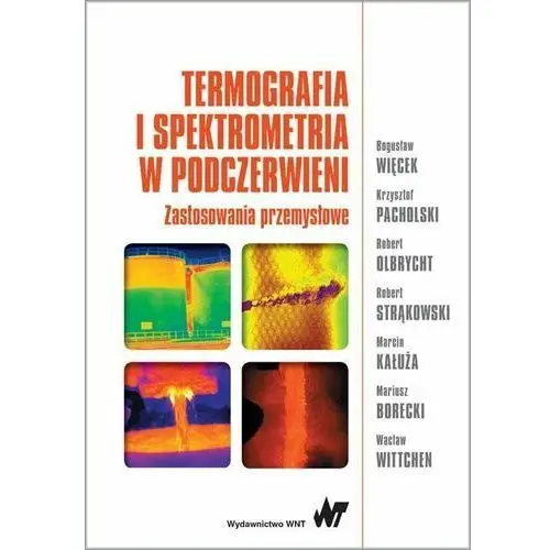 Termografia i spektrometria w podczerwieni. Zastosowania przemysłowe