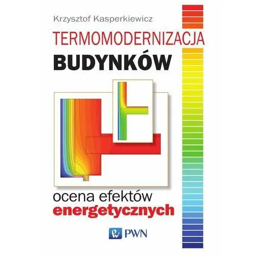 Termomodernizacja budynków. Ocena efektów energetycznych