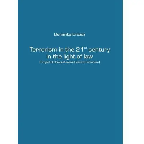 Terrorism in the 21st century in the light of law