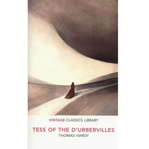 Tess of the D`Urbervilles. Vintage Classics Library