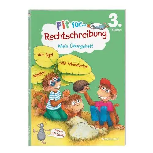 Fit für rechtschreibung 3. klasse. mein Übungsheft Tessloff verlag