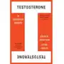 Testosterone: An Unauthorized Biography Sklep on-line