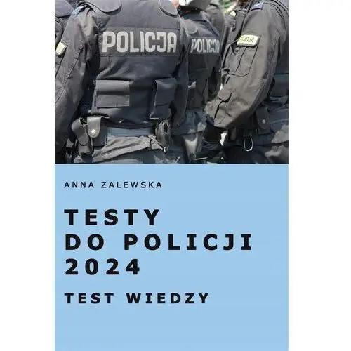 Testy Do Policji 2024 Test Wiedzy, Anna Zalewska