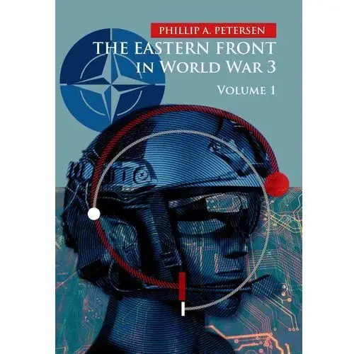 The Eastern Front In World War 3. Volume I