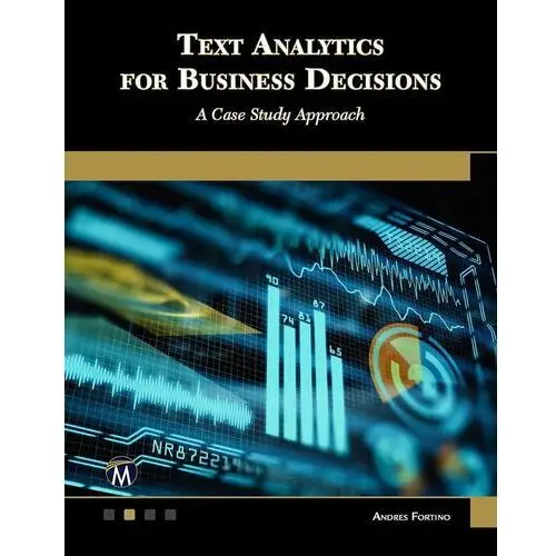 Text Analytics for Business Decisions