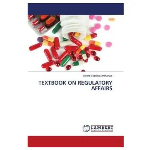 Textbook on regulatory affairs Lap lambert academic publishing