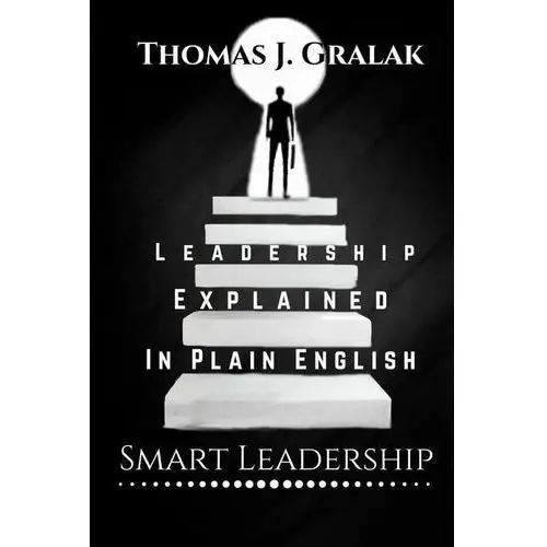 Leadership explained in plain english, 6543AB91EB