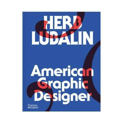 Herb Lubalin: American Graphic Designer