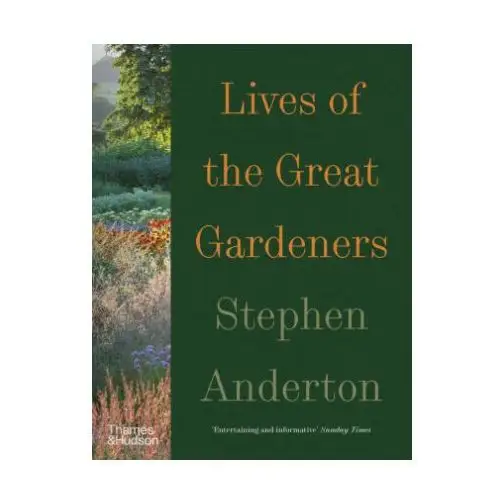 Lives of the Great Gardeners