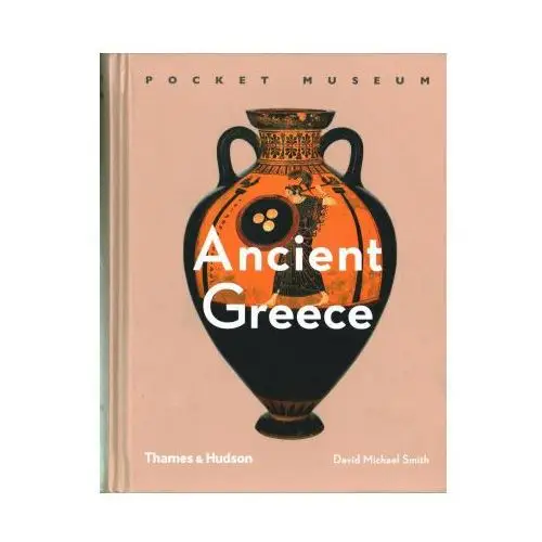 Pocket museum: ancient greece Thames & hudson ltd