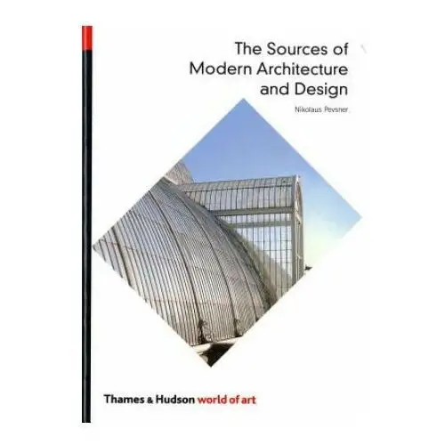Thames & hudson ltd Sources of modern architecture and design