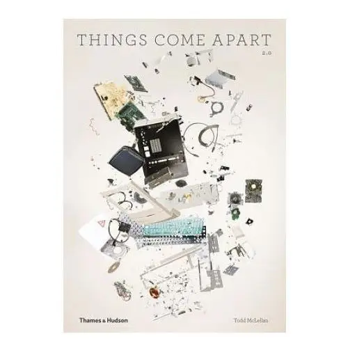 Thames & hudson ltd Things come apart 2.0