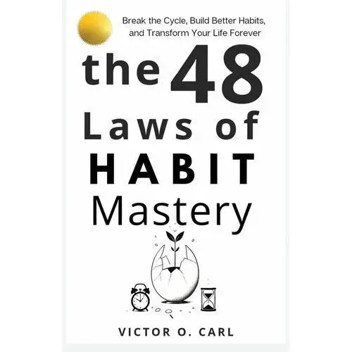 The 48 Laws of Habit Mastery