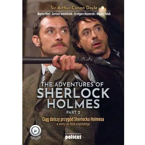 THE ADVENTURES OF SHERLOCK HOLMES PRZYGODY SHERLOCKA HOLMESA W WERSJI DO NAUKI ANGIELSKIEGO + MP3 CZĘŚĆ 2 Arthur Conan Doyle