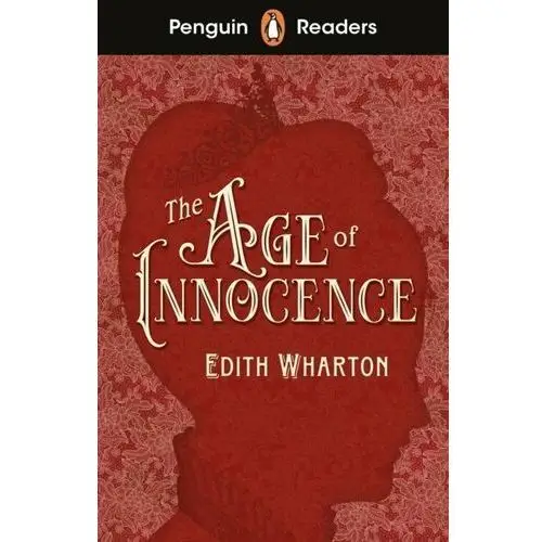 The Age of Innocence (ELT Graded Reader): Penguin Readers. Level 4
