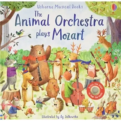 The Animal Orchestra Plays Mozart Usborne Sound