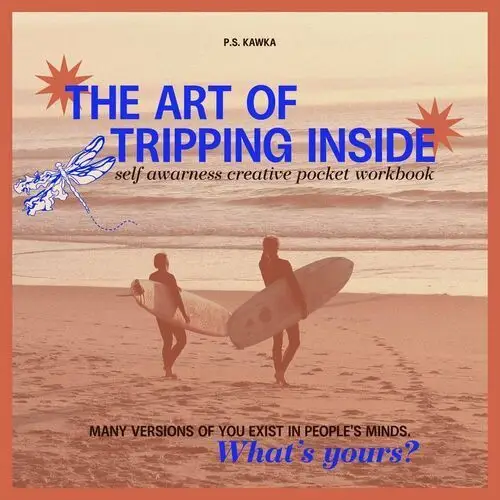 The Art of Tripping Inside