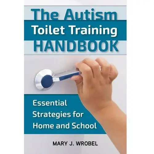 The Autism Toilet Training Handbook