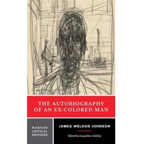 The Autobiography of an Ex-Colored Man Shi, Leiyu; Johnson, James A