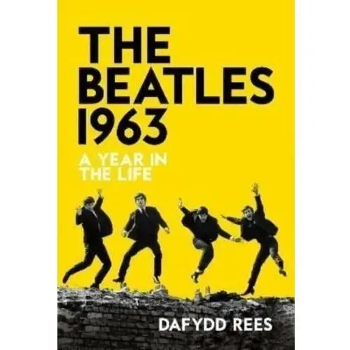 The Beatles 1963: A Year in the Life