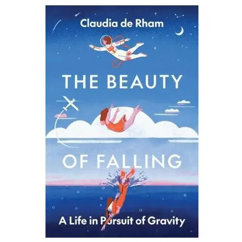 The beauty of falling – a life in pursuit of gravity Princeton university press