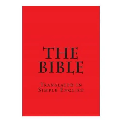 The bible: in simple english Createspace independent publishing platform