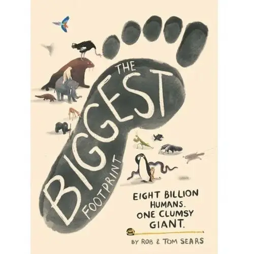 The Biggest Footprint: Eight billion humans. One clumsy giant