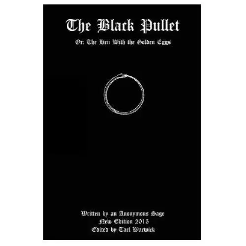 The Black Pullet: Or: The Hen With the Golden Eggs