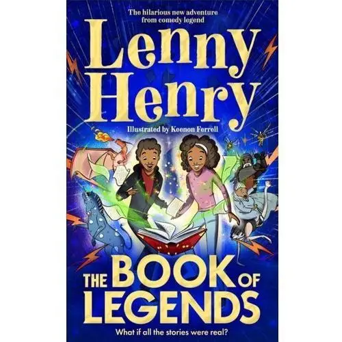 The book of legends: what if all the stories were real? Biggs, henry; bussen, tom; ramsey, lenny