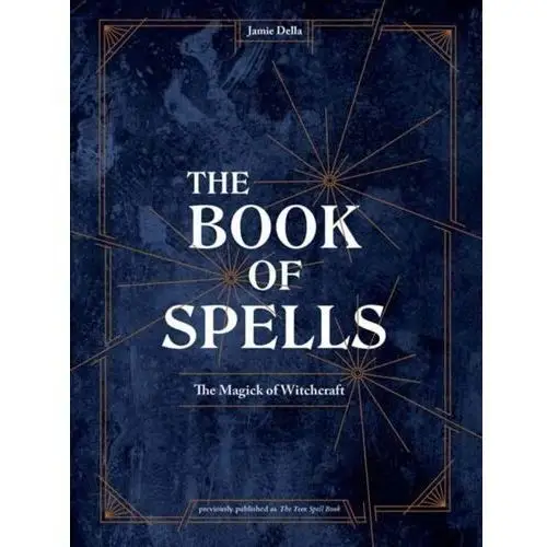 The Book of Spells: Magick for Young Witches