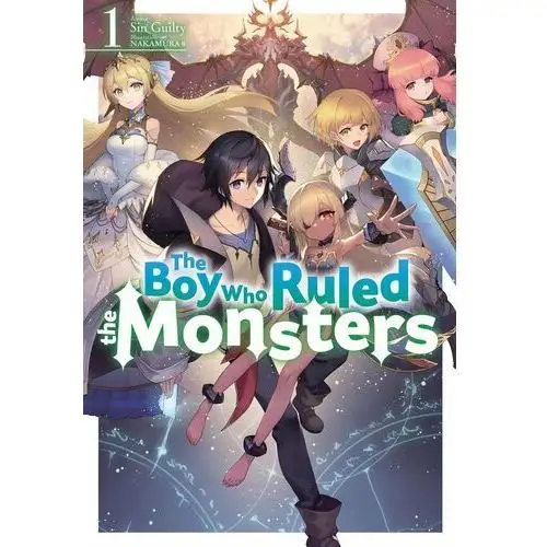 The Boy Who Ruled the Monsters. Volume 1 - ebook epub