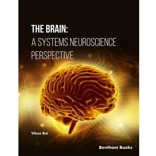 The Brain: A Systems Neuroscience Perspective