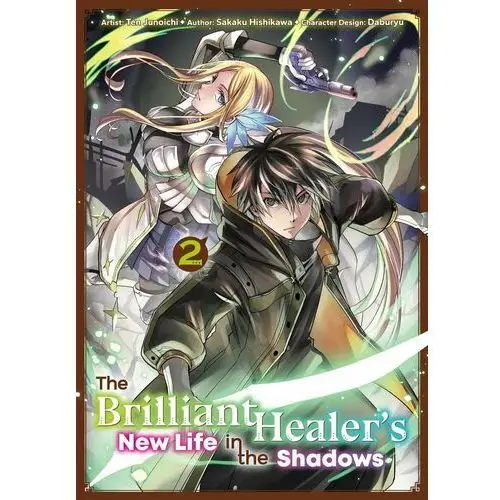 The Brilliant Healer's New Life in the Shadows. Manga. Volume 2