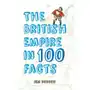 The British Empire in 100 Facts Duducu, Jem Sklep on-line