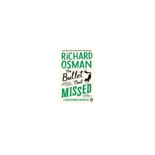 The Bullet That Missed: (The Thursday Murder Club 3) Osman, Richard