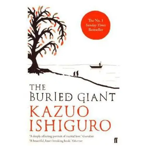The Buried Giant Ishiguro, Kazuo