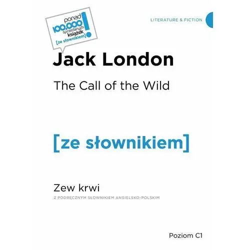 The Call of the Wild / Zew krwi z podręcznym słownikiem angielsko-polskim