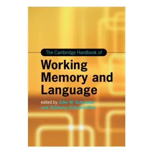 The Cambridge Handbook of Working Memory and Language