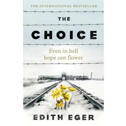 The Choice Eger, Edith