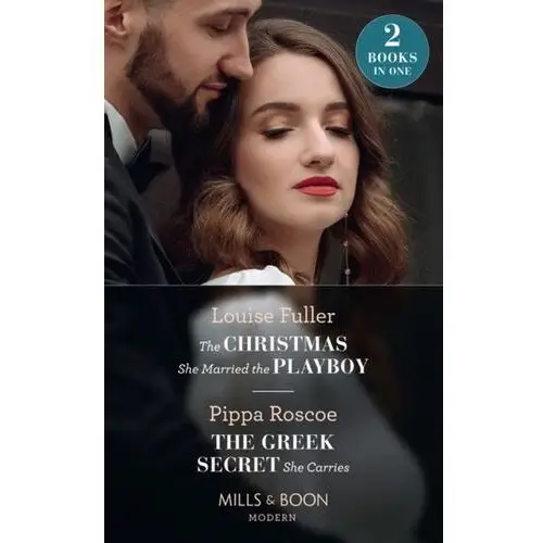 The Christmas She Married The Playboy / The Greek Secret She Carries Fuller, Louise