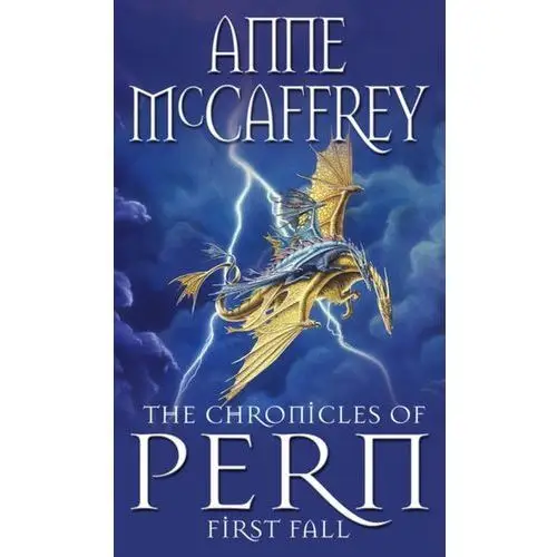 The Chronicles Of Pern: First Fall Anne McCaffrey