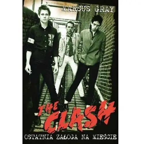 The clash - ostatnia załoga na mieście