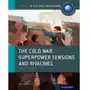 The Cold War - Superpower Tensions and Rivalries: IB History Course Book: Oxford IB Diploma Programme Sklep on-line