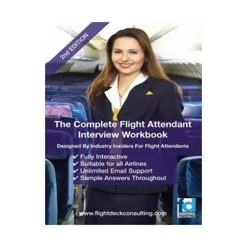 The complete flight attendant interview work book Createspace independent publishing platform