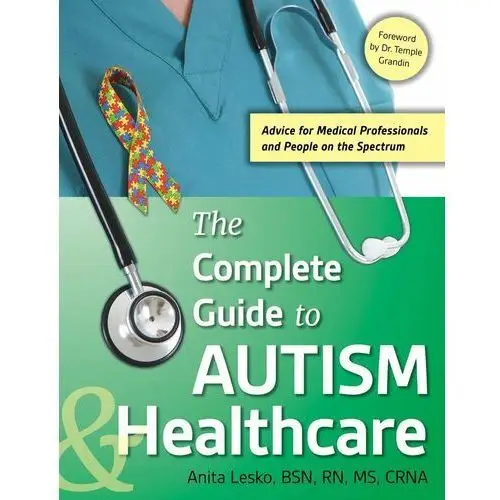 The Complete Guide to Autism and Healthcare