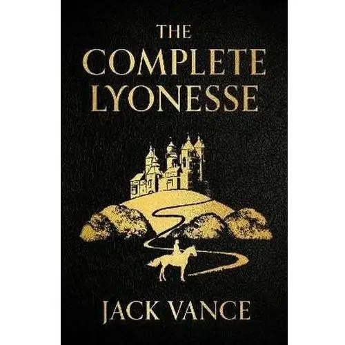 The Complete Lyonesse: Suldrun´s Garden, The Green Pearl, Madouc Vance, Jack
